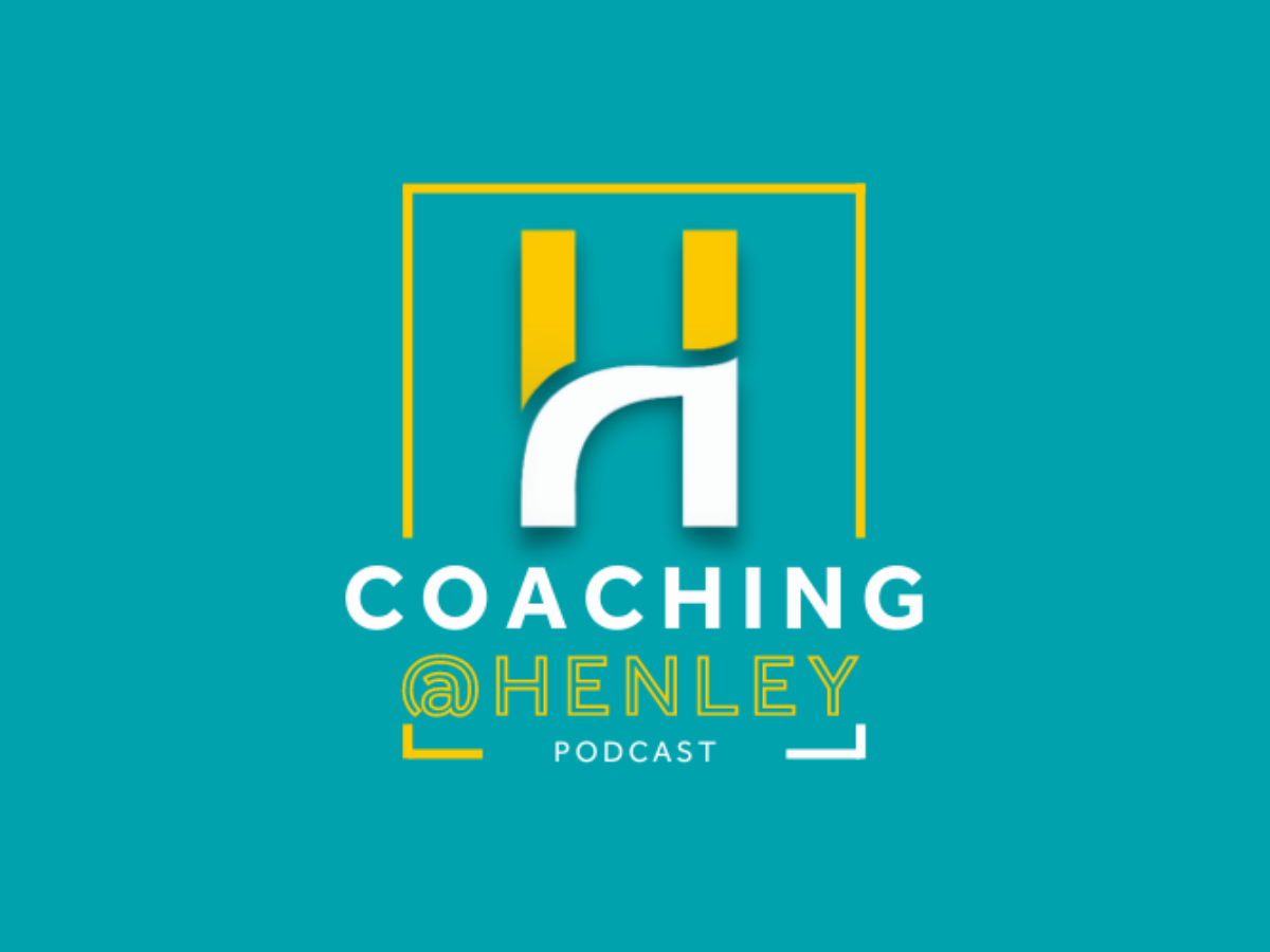 Coaching@Henley: Episode 1