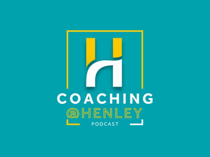 Coaching@Henley: Episode 1