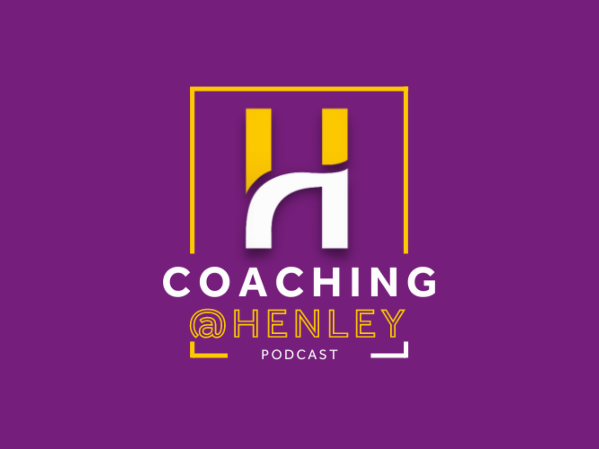 Coaching@Henley: Episode 2