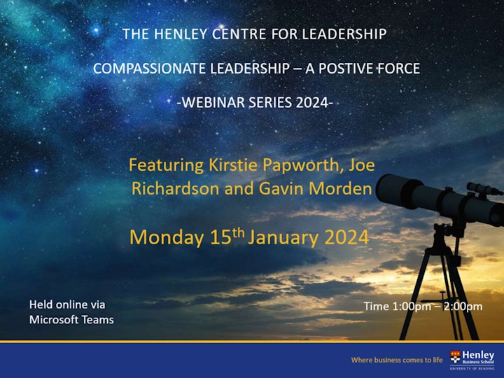 Henley Centre for Leadership Webinar Compassionate Leadership a Positive Force
