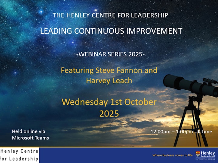 Henley Centre for Leadership Webinar Leading Continuous Improvement